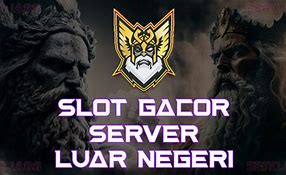 Slot Gacor 2023 Server Luar